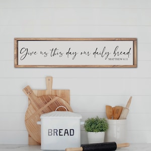 Give Us This Day Our Daily Bread Sign, Matthew 6:11 Sign, Lords Prayer Sign, Scripture Wall Art Sign, Modern Farmhouse Dining Room Decor