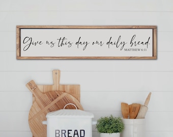 Give Us This Day Our Daily Bread Sign, Matthew 6:11 Sign, Lords Prayer Sign, Scripture Wall Art Sign, Modern Farmhouse Dining Room Decor