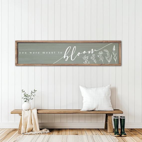 You Were Meant to Bloom Wood Sign, Farmhouse Spring Decor, Entryway Spring Decor, Spring Wall Art Decor, Spring Mantel Decor, Spring Quote