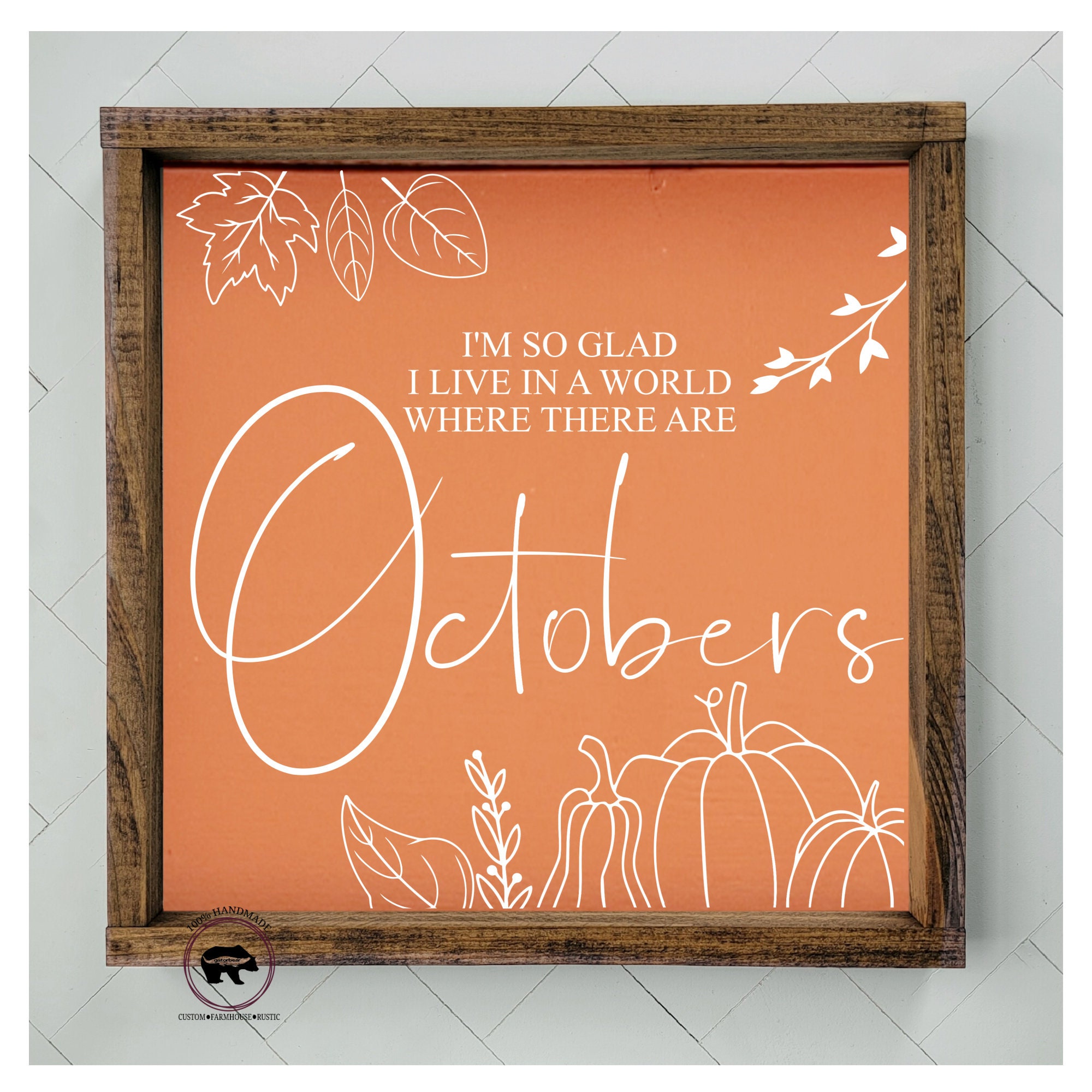 I'm so Glad I Live in A World Where There Are Octobers - Etsy