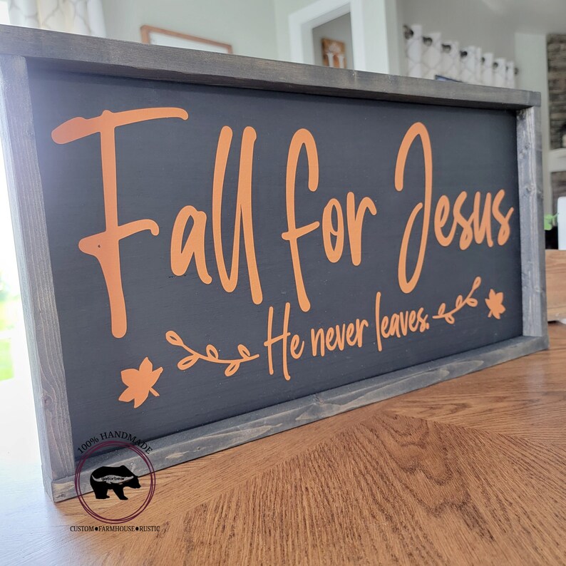 Fall for Jesus He Never Leaves Sign Christian Fall Sign Etsy
