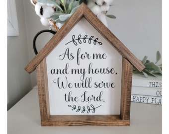 As for me and my house we will serve the Lord sign, House shaped sign, Scripture Sign, Joshua 24 15, Bible verse sign, Shelf Sitter