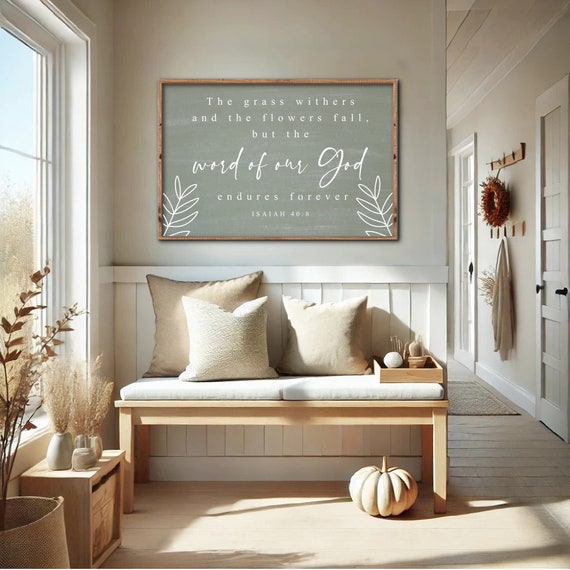 The Grass Withers and the Flowers Fall Quote Sign, Isaiah 40:8, Modern Farmhouse Fall Wall Decor, Fall Mantle Decor, Autumn Entryway Decor