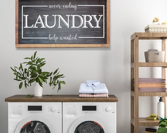 Laundry Room Decor, Never Ending Laundry Sign, Help Wanted Laundry Sign, Laundry Room Sign, Farmhouse Laundry Sign, Laundry Wall Decor