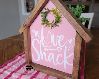 Love Shack Sign, Valentines Day Sign, Valentines Decor, House shaped sign, Shelf Sitter, Entryway Decor, Living Room Sign, Mini Sign