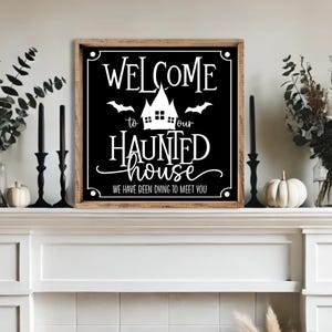 Welcome to our Haunted House Wood Sign, Haunted House Decor, Halloween Wall Decor, Modern Farmhouse Halloween Decor, Halloween Mantel Decor image 1