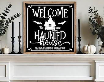 Welcome to our Haunted House Wood Sign, Haunted House Decor, Halloween Wall Decor, Modern Farmhouse Halloween Decor, Halloween Mantel Decor