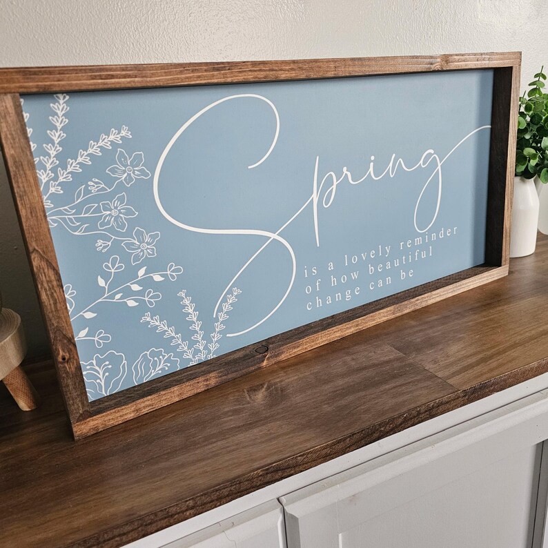 Spring is a Lovely Reminder Sign, Farmhouse Spring Decor, Entryway Spring Decor, Sign for Spring, Spring Mantel Decor, Spring Wall Art image 8
