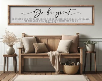 Go Be Great Wood Sign, Joshua 1:9, Modern Farmhouse Christian Scripture Bible Verse Wall Decor, Inspirational Christian Quote Wall Hanging