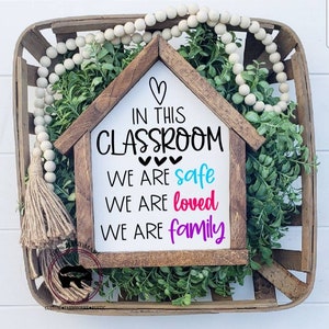 In this Classroom Sign, Classroom decor, Classroom wood sign, house shaped sign