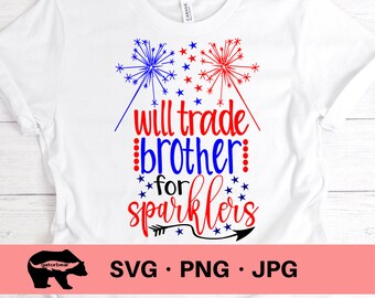 Will Trade Sister for Sparklers 4th of July SVGPNGJPG