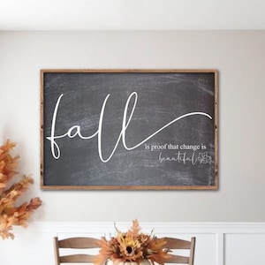 Fall Is Proof That Change Is Beautiful Sign, Rustic Fall Wood Sign, Modern Farmhouse Fall Decor, Fall Sign, Fall Mantle Decor, Autumn Decor