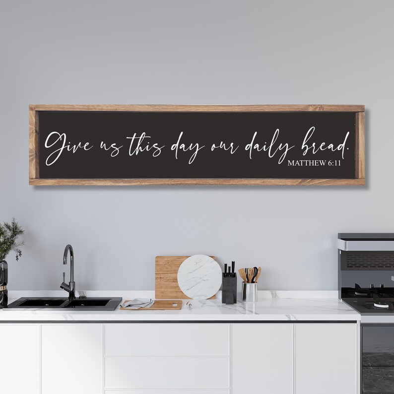 Give Us This Day Our Daily Bread Sign, Matthew 6:11 Sign, Lords Prayer Sign, Scripture Wall Art Sign, Modern Farmhouse Dining Room Decor bild 6