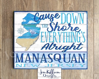 Cause Down the Shore Everythings Alright sign, NJ Custom Town Sign, Jersey shore, Bruce Springsteen Coastal Wall Art, New Jersey Gift
