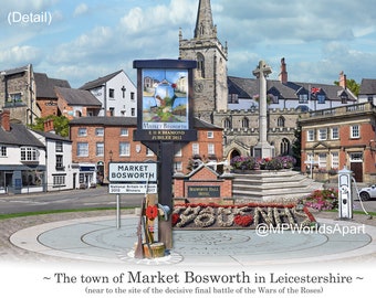 May include: A sign in Market Bosworth, England, marking the town as the site of the final battle of the Wars of the Roses. The sign is in front of a church and a war memorial.