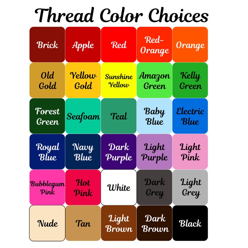 May include: A color chart titled "Thread Color Choices" displays a variety of thread colors. The chart includes squares of colors such as red, orange, green, blue, purple, pink, and grey, with each color labeled with its name.
