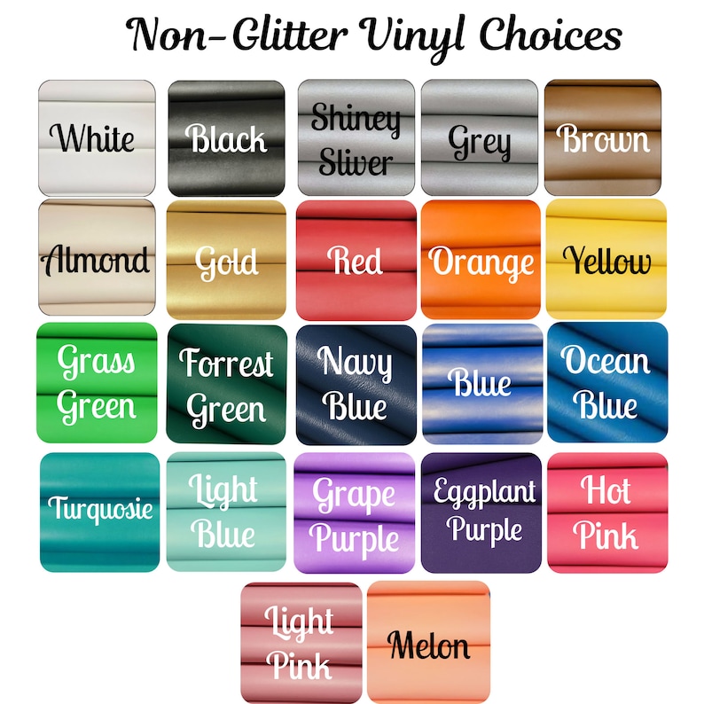May include: A color chart of non-glitter vinyl choices. The chart displays 20 color swatches, each labeled with a color name. Colors include white, black, grey, brown, red, orange, yellow, green, blue, purple, and pink.