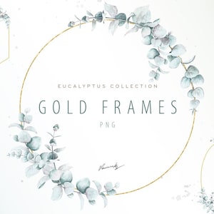 Watercolor Eucalyptus Gold Frames, Clipart, PNG Filles, Wedding Invitation, DIY Invitations, Digital Download.