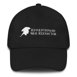 Reenactor Baseball Cap - Revolutionary War Reenactor - Historical Reenactment - Living History - Colonial - 18th Century