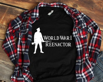 World War I Reenactor Unisex T Shirt, Rievocazione storica, Storia vivente