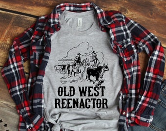 Old West Reenactor Unisex Camiseta, Recreación histórica Historia viva, Salvaje Oeste, Siglo 19, Vaquero