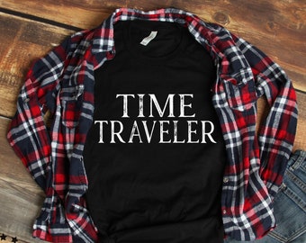 Time Traveler Unisex T Shirt, rievocazione storica, Storia vivente, Appassionato di storia