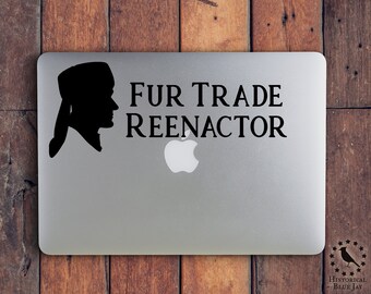 Fur Trade Reenactor Vinyl Decal - Wall Art - Vehicle Decal - Computer Decal - Reenactment