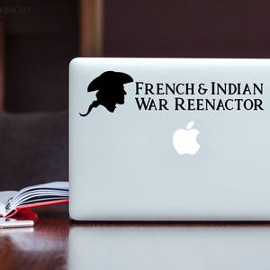 French and Indian War Reenactor Colonial Vinyl Decal Wall Art Vehicle Decal Computer Decal Reenactor Reenactment image 5