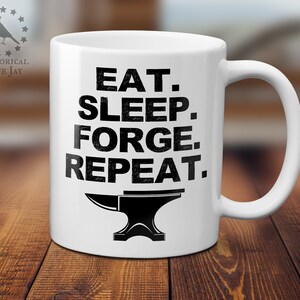 Blacksmith Coffee Mug, Eat Sleep Forge Repeat Anvil, Historical Reenactment Reenactor, Living History, SCA image 1