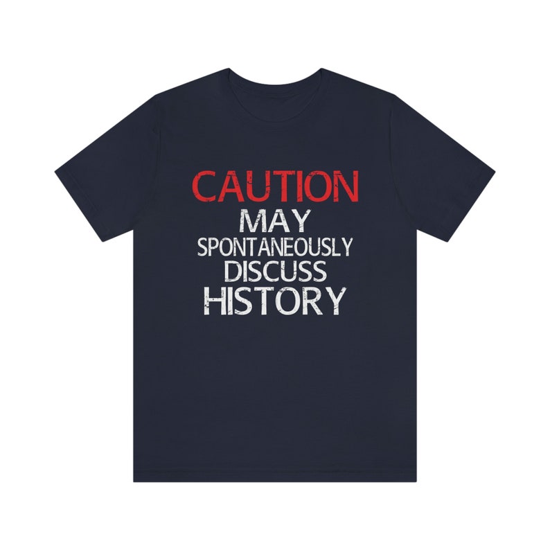 Achtung Geschichte Unisex T Shirt, Historisches Reenactment Reenactment Reenactor, Lebendige Geschichte, History Buff Navy