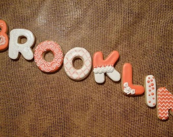 Name cookies!  Any name no matter the length! Pay by the letter!