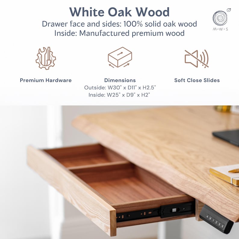 May include: White oak drawer storage. The drawer face and sides are solid oak, and the inside is made of premium wood. Features include premium hardware and soft-close slides. Dimensions are W30' x D11' x H2.5' outside and W25' x D9' x H2' inside.