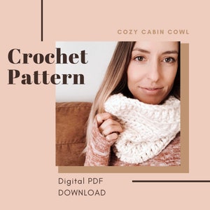 Crochet Pattern, Cozy Cabin Cowl, DIGITAL PDF, cowl pattern, crochet image 1