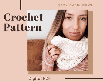 Cozy Cabin Cowl Crochet Pattern, Super Bulky Yarn (DIGITAL PDF)