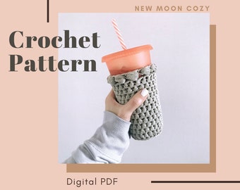 Crochet Pattern // "New Moon Cozy"  // Coffee Cozy, Reusable drink holder, Crochet Cozy Pattern, Cold Cup Cozy, Cozymoondesigns
