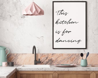 This kitchen is for dancing, kitchen art, kitchen printable, dancing quote, home decor, printable