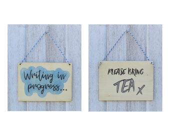 Reversible Wooden Sign, Writing in Progress, Please Bring Tea, FREE UK POSTAGE, String to Display, Writer Gifts, Unique Gift Writing