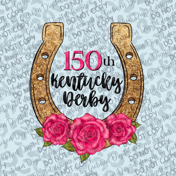 150th KY Derby glitter gold horseshoe and roses PNG digital download sublimation DTF Kentucky horse racing