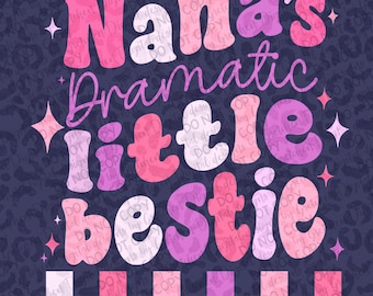 Nana’s dramatic little bestie cute pink purple retro kids PNG digital download DTF DTG