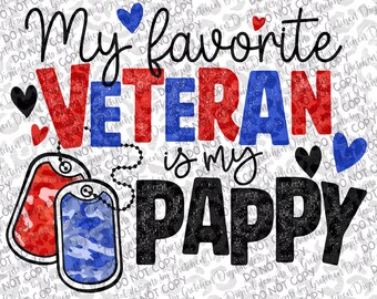 My favorite veteran is my pappy PNG digital download sublimation Veterans Day military dog tags