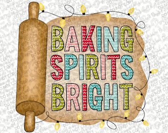 May include: A brown rolling pin with a string of yellow lights wrapped around it. The text "Baking Spirits Bright" is written in colorful letters with a wavy pattern.