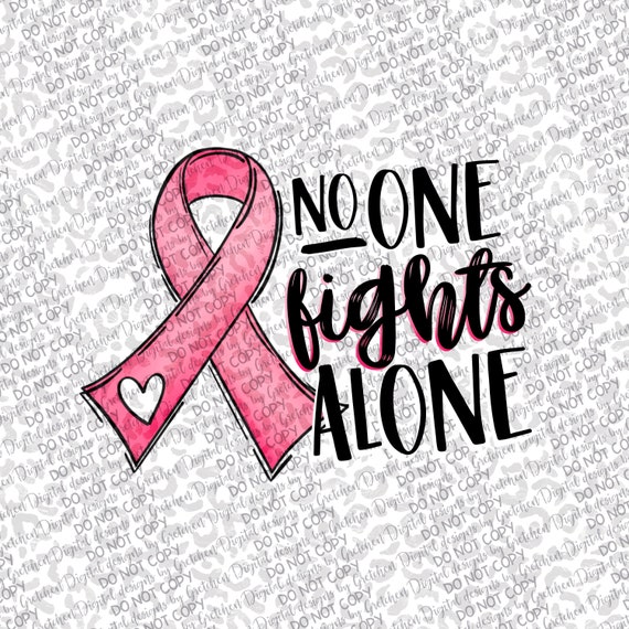 No One Fights Alone Breast Cancer Awareness PNG Digital - Etsy
