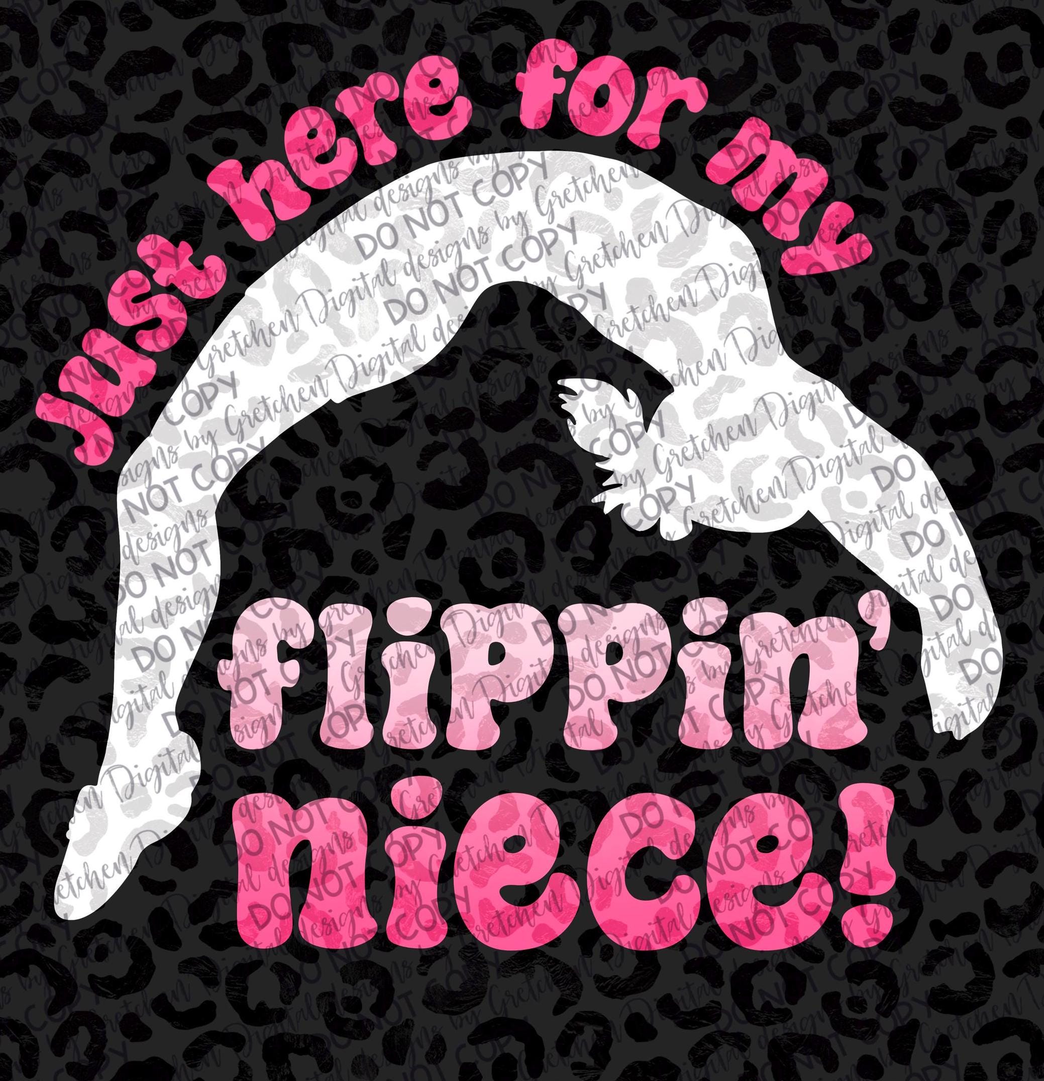 Just here for my flippin' niece gymnastics cheer PNG digital download DTF DTG aunt cheer