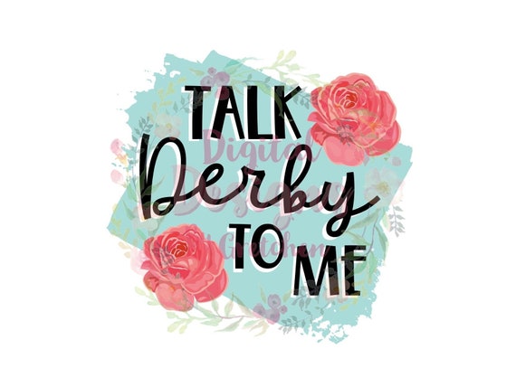 Talk Derby to Me PNG Digital Download Kentucky Derby - Etsy display picture 1