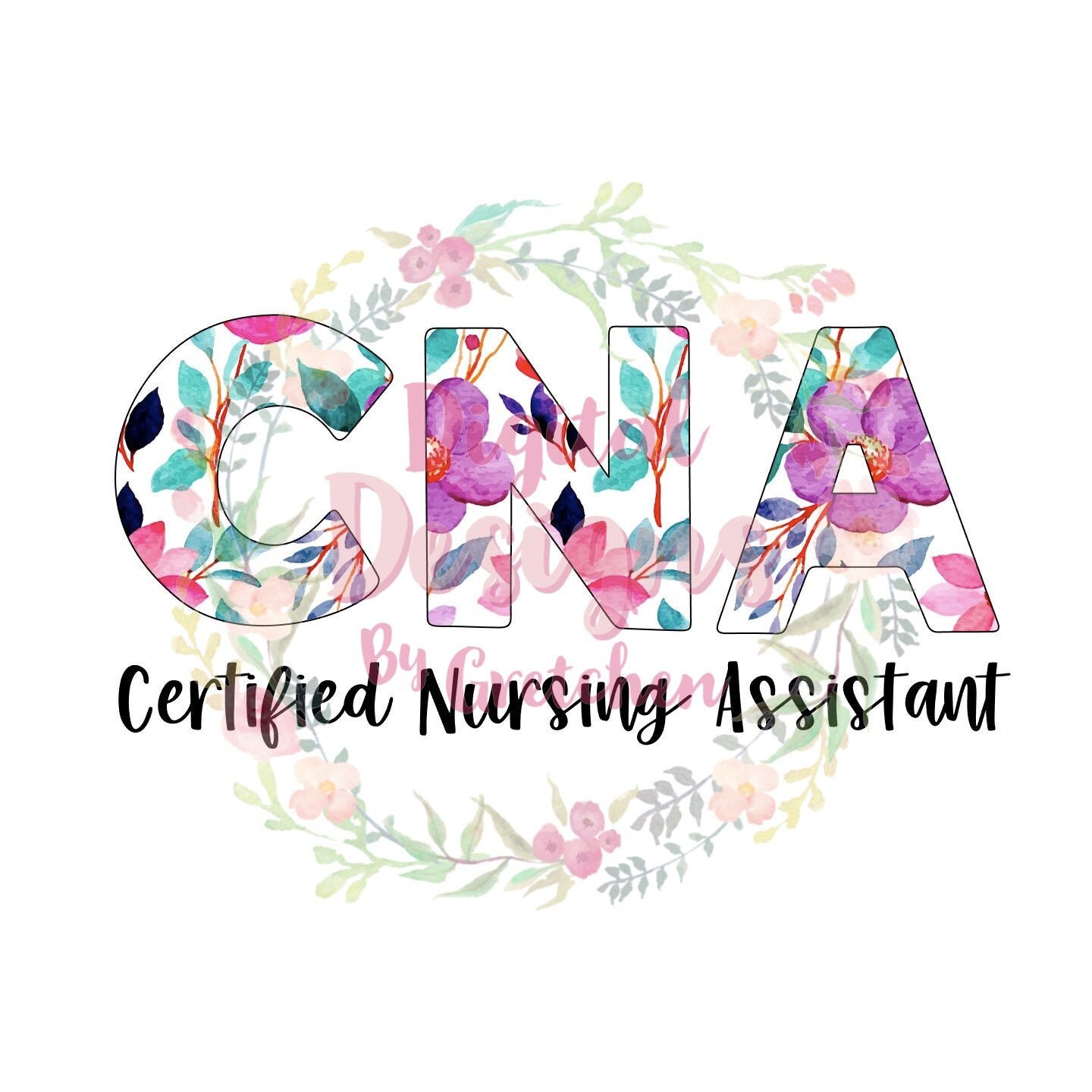 Certified Nursing Assistant CNA PNG digital download sublimation floral