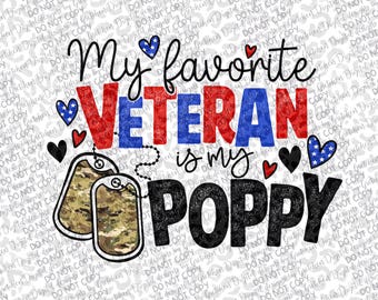 My favorite veteran is my poppy camo PNG digital download sublimation Veterans Day military dog tags