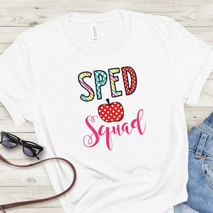 SPED teacher Tshirt, Special Education Teacher shirts, SPED squad, Back to school tees, Teacher&#39;s gift, Favorite school shirts