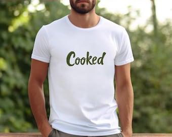 Cooked t-shirt funny chef tee, culinary pun shirt, cooking lover gift, foodie apparel, teenage slang