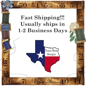 May include: A white background with a wooden measuring tape border. The text reads "Fast Shipping!!! Usually ships in 1-2 Business Days." A Texas state outline is filled with the Texas flag and the words "Texas Mom Designs".