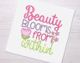 Beauty blooms quote with small applique embroidery machine file design 3 sizes